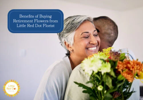What are the Benefits of Buying Retirement Flowers from Little Red Dot Florist H2 1000 x 700 What are the Benefits of Buying Retirement Flowers from Little Red Dot Florist H2 1000 x 700