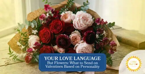 Your Love Language But Flowers What to Send on Valentine’s Based on Personality Your Love Language But Flowers What to Send on Valentine’s Based on Personality